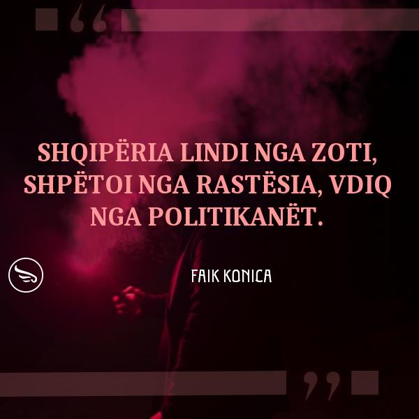 Faik Konica Shqiperia lindi nga Zoti shpetoi nga rastesia vdiq nga politikanet