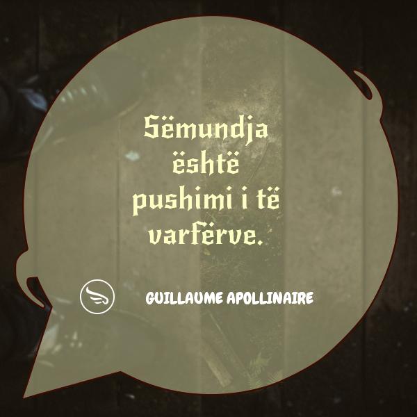 Guillaume Apollinaire Semundja eshte pushimi i te varferve