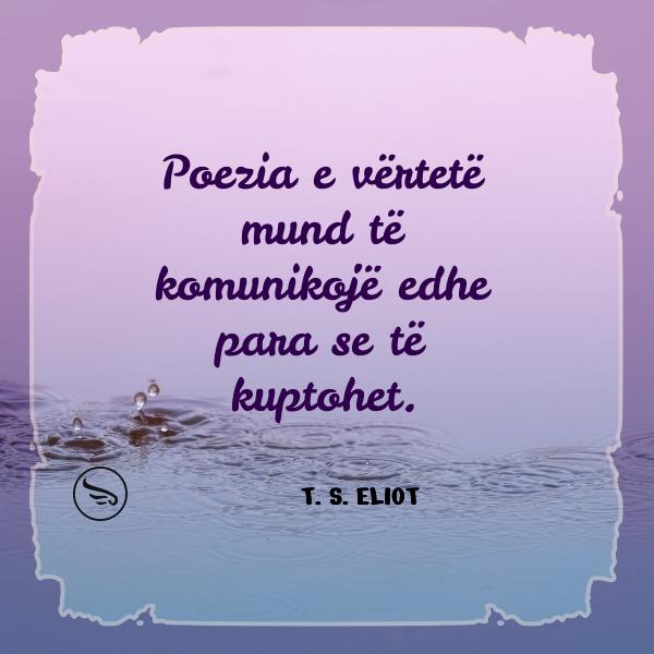 T S Eliot Poezia e vertete mund te komunikoje edhe para se te kuptohet