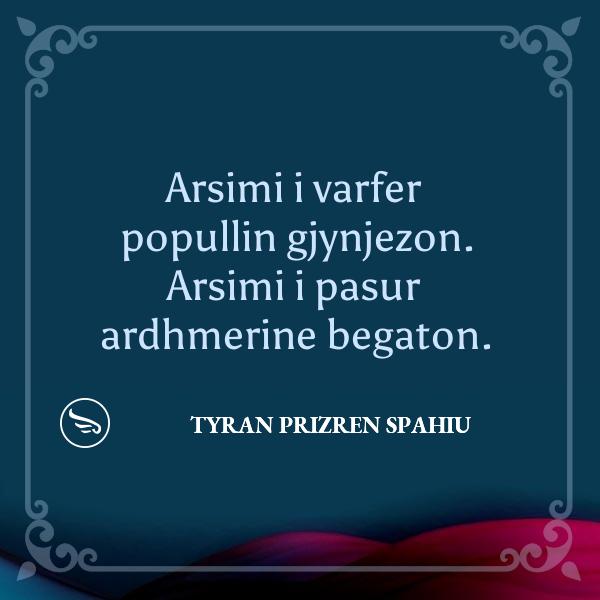 Tyran Prizren Spahiu Arsimi i varfer popullin gjynjezon Arsimi i pasur ardhmerine begaton