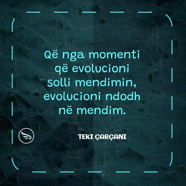 Qe nga momenti qe evolucioni solli mendimin evolucioni ndodh ne mendim
