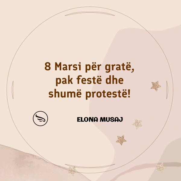 Elona Musaj 8 Marsi per grate pak feste dhe shume proteste
